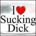 i love sucking cocks