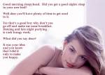 You know she did it for you and only you.