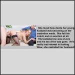 Wow, she castrated her own husband!