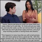 "They'll numb you down there and make a little cut in your sac."