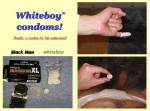 Whiteboy condoms