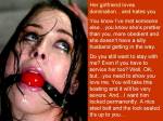 Girlfriend hates you